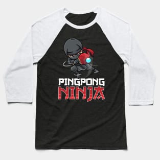 Pingpong Ninja Table Tennis Pingpong Player Baseball T-Shirt